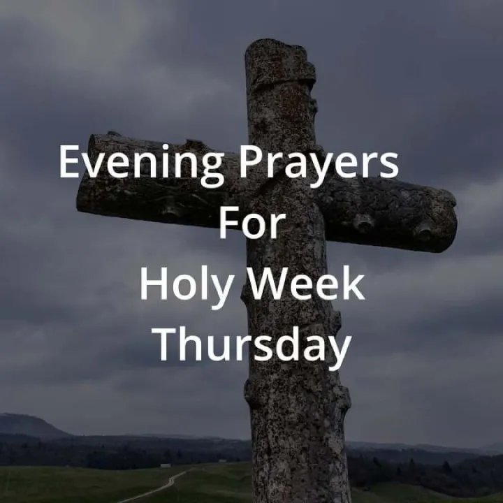 Evening Prayers for Holy Week &ndash; Thursday