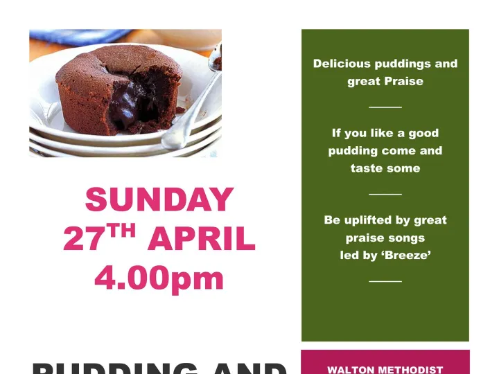 Pudding and Praise Poster 27 April 2025