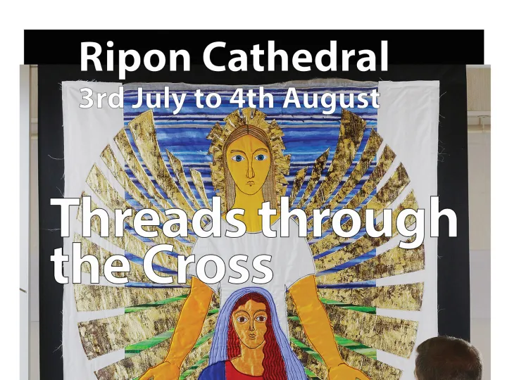 Ripon Threads through the Cross